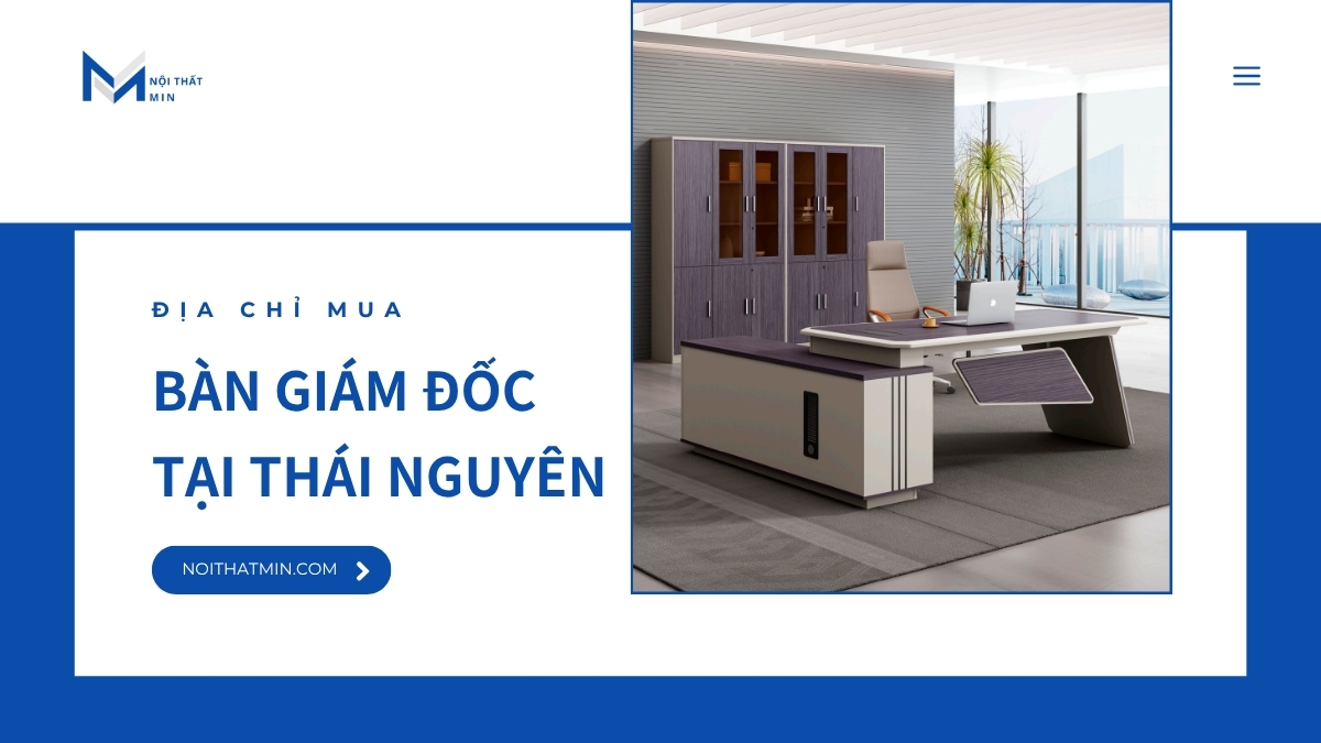 bàn giám đốc thái nguyên
