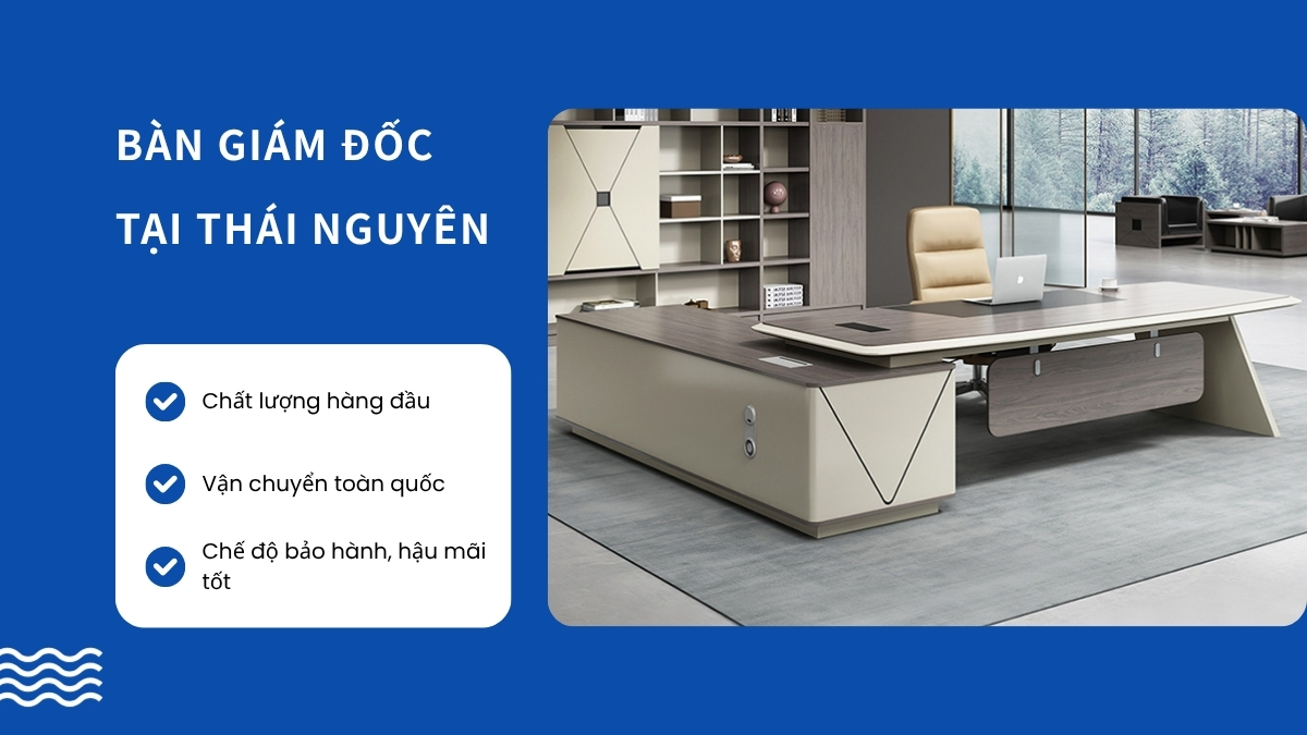 Mua Bàn Giám Đốc Thái Nguyên