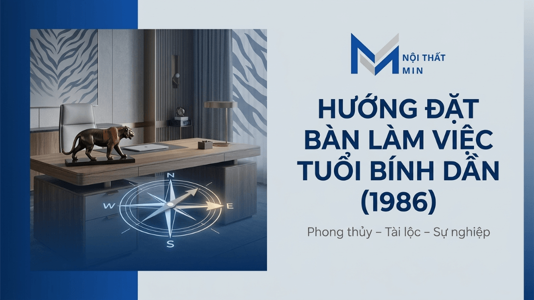 Hướng Bàn Làm Việc Tuổi Bình Dần 1986